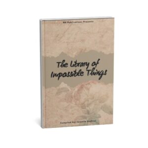 THE LIBRARY OF IMPOSSIBLE THINGS