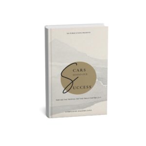 Scars behind our success